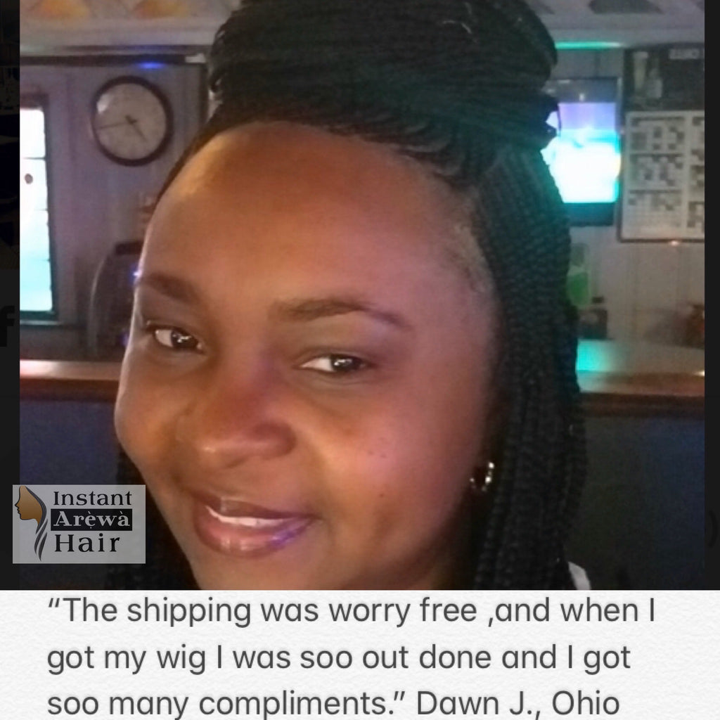 Customer enjoyed fast shipping of her braided wig in few days